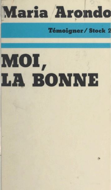 Moi, la bonne : entretiens avec Max Chaleil | Maria Arondo. Auteur